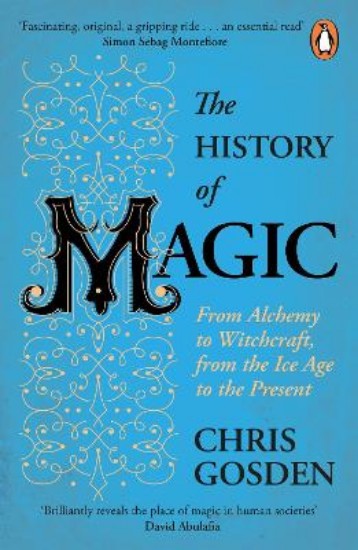 Picture of History of Magic: From Alchemy to Witchcraft, from the Ice Age to the Present
