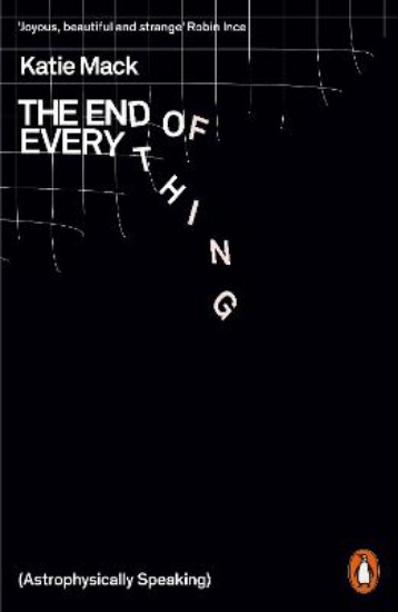Picture of End of Everything: (Astrophysically Speaking)