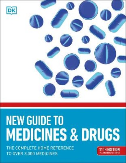 Picture of New Guide to Medicine and Drugs: The Complete Home Reference to Over 3,000 Medicines