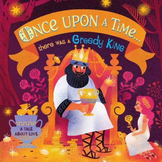 Picture of Once Upon A Time...there was a Greedy King