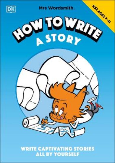 Picture of Mrs Wordsmith How To Write A Story, Ages 7-11 (Key Stage 2): Write Captivating Stories All By Yourself