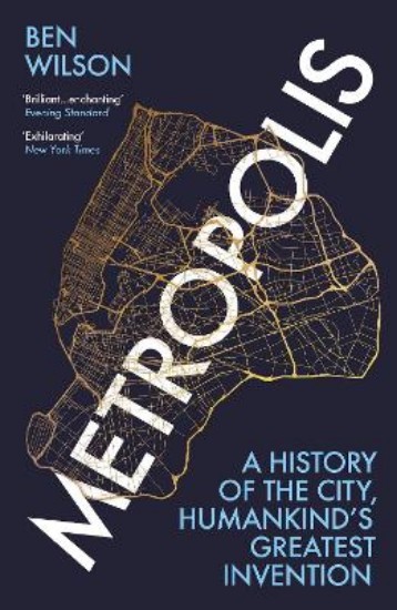 Picture of Metropolis: A History of the City, Humankind's Greatest Invention
