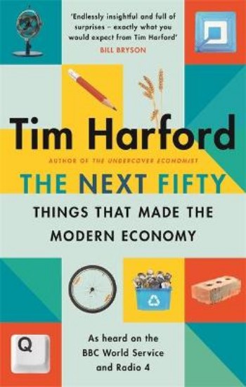 Picture of Next Fifty Things that Made the Modern Economy