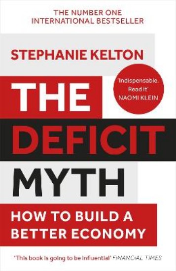 Picture of Deficit Myth: Modern Monetary Theory and How to Build a Better Economy