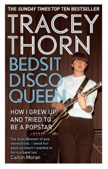 Picture of Bedsit Disco Queen:  How I Grew Up and Tried to be a Pop Star