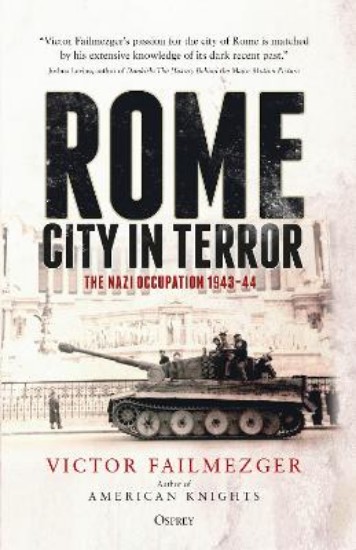 Picture of Rome - City in Terror: The Nazi Occupation 1943-44