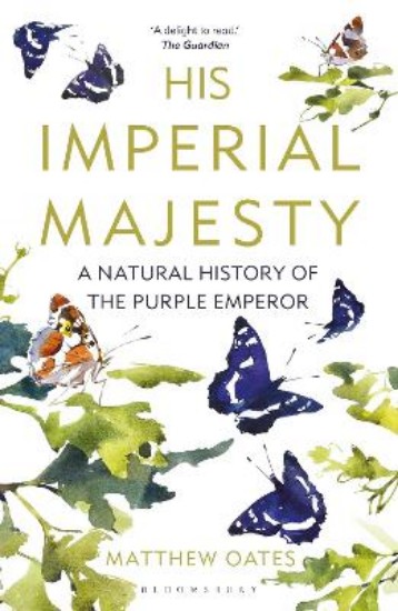 Picture of His Imperial Majesty: A Natural History of the Purple Emperor