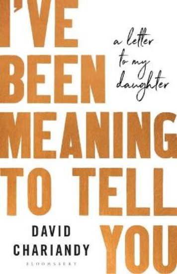 Picture of I've Been Meaning to Tell You: A Letter To My Daughter