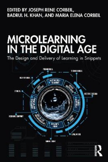 Picture of Microlearning in the Digital Age: The Design and Delivery of Learning in Snippets