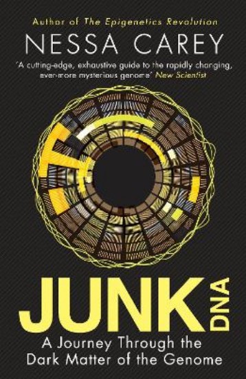 Picture of Junk DNA: A Journey Through the Dark Matter of the Genome