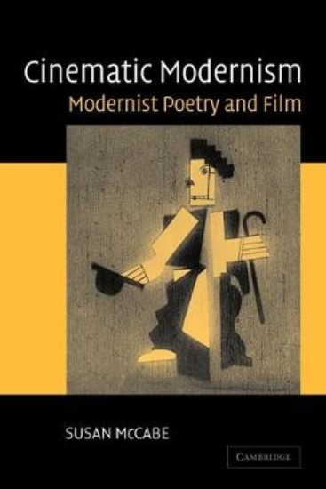 Picture of Cinematic Modernism: Modernist Poetry and Film