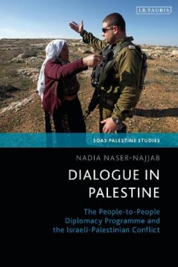 Picture of Dialogue in Palestine: The People-to-People Diplomacy Programme and the Israeli-Palestinian Conflict