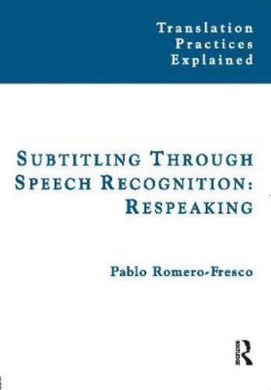 Picture of Subtitling Through Speech Recognition: Respeaking