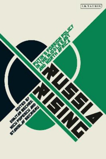 Picture of Russia Rising: Putin's Foreign Policy in the Middle East and North Africa