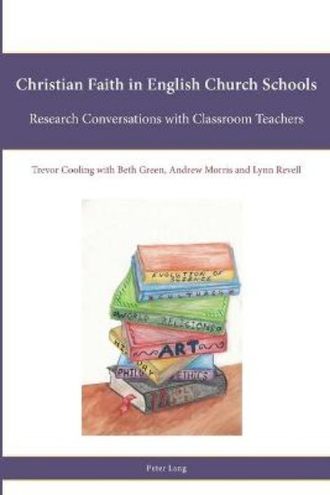 Picture of Christian Faith in English Church Schools: Research Conversations with Classroom Teachers