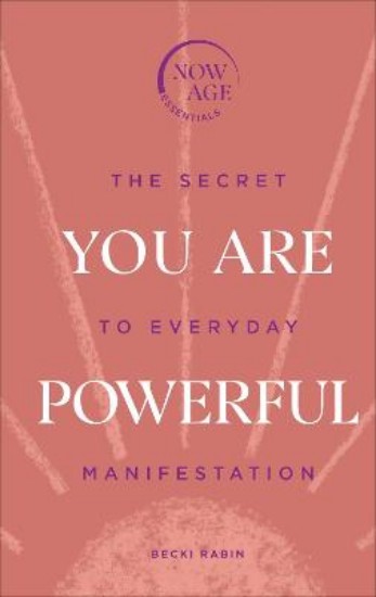Picture of You Are Powerful: The Secret to Everyday Manifestation