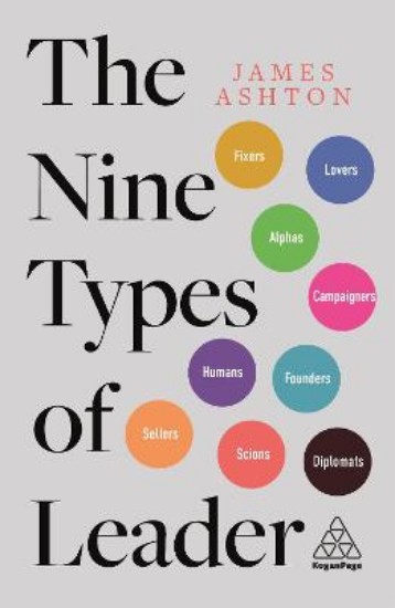 Picture of Nine Types of Leader: How the Leaders of Tomorrow Can Learn from The Leaders of Today