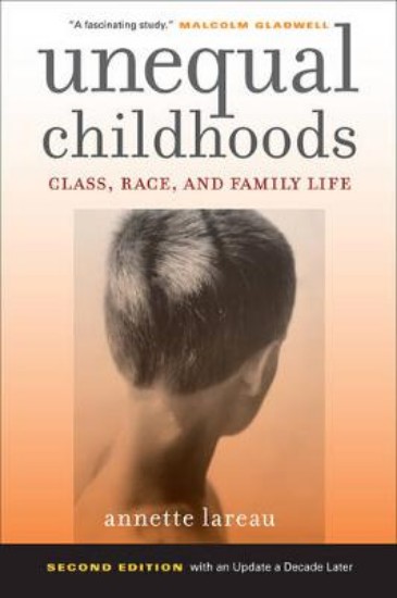 Picture of Unequal Childhoods: Class, Race, and Family Life