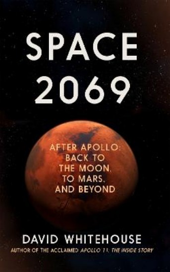 Picture of Space 2069: After Apollo: Back to the Moon, to Mars, and Beyond