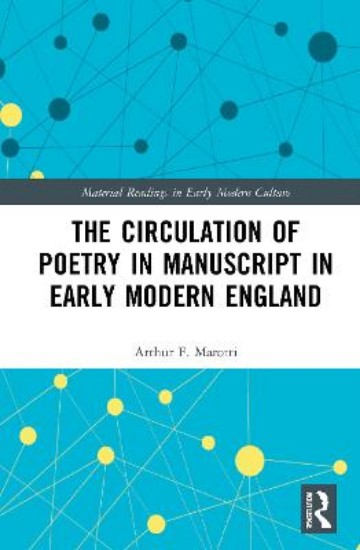 Picture of Circulation of Poetry in Manuscript in Early Modern England