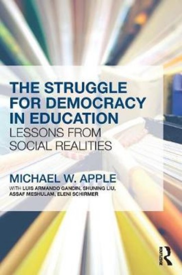 Picture of The Struggle for Democracy in Education: Lessons from Social Realities