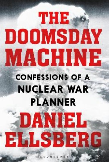 Picture of The Doomsday Machine: Confessions of a Nuclear War Planner