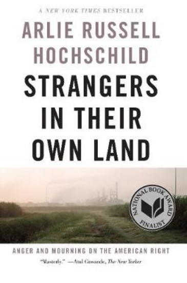 Picture of Strangers In Their Own Land: Anger and Mourning on the American Right