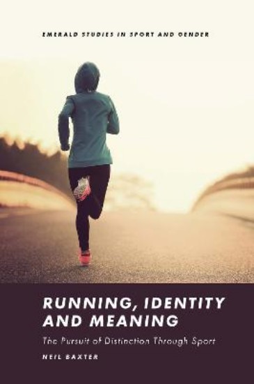 Picture of Running, Identity and Meaning: The Pursuit of Distinction Through Sport