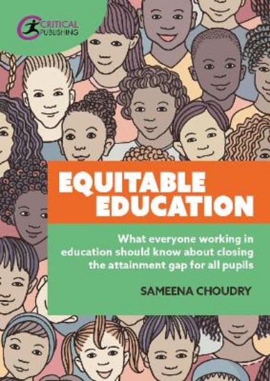 Picture of Equitable Education: What everyone working in education should know about closing the attainment gap for all pupils