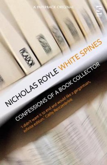 Picture of White Spines: Confessions of a Book Collector