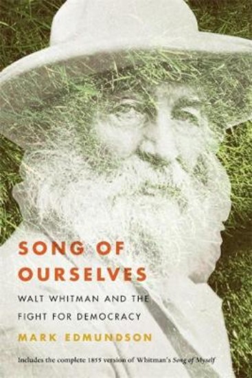 Picture of Song of Ourselves: Walt Whitman and the Fight for Democracy