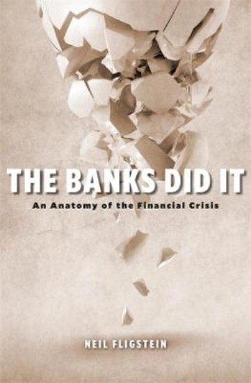 Picture of The Banks Did It: An Anatomy of the Financial Crisis