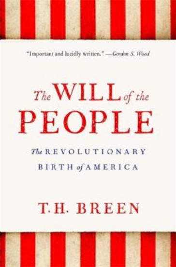Picture of The Will of the People: The Revolutionary Birth of America