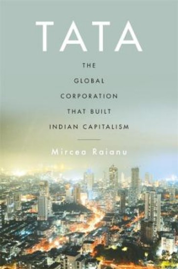 Picture of Tata: The Global Corporation That Built Indian Capitalism