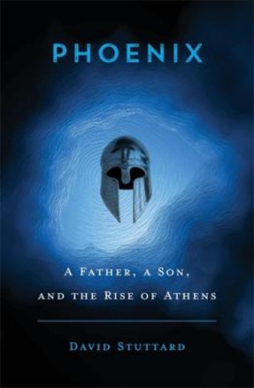 Picture of Phoenix: A Father, a Son, and the Rise of Athens