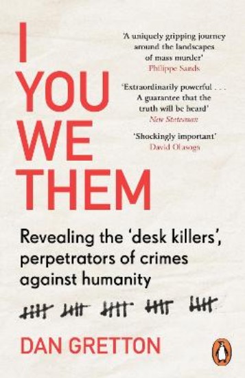 Picture of I You We Them: Revealing the 'desk killers', perpetrators of crimes against humanity