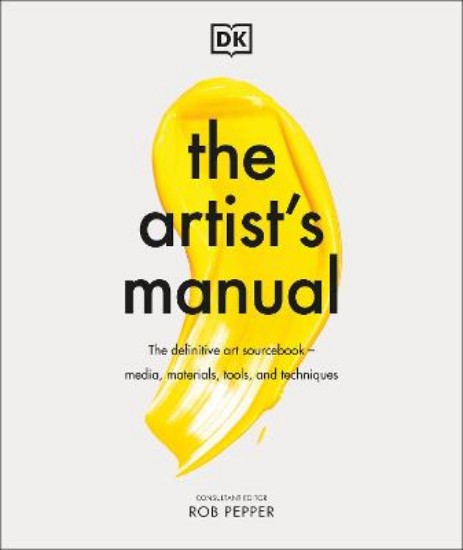 Picture of Artist's Manual: The Definitive Art Sourcebook: Media, Materials, Tools, and Techniques