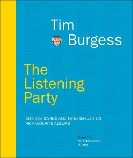 Picture of Listening Party: Artists, Bands And Fans Reflect On 100 Favourite Albums
