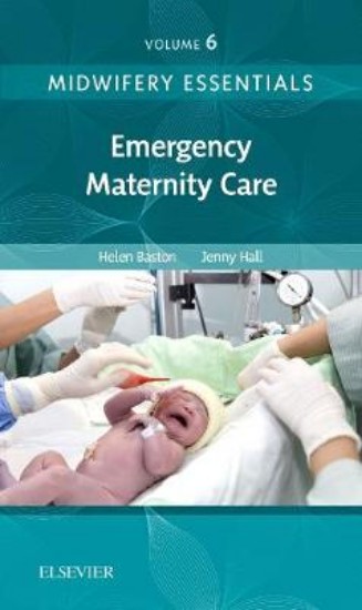Picture of Midwifery Essentials: Emergency Maternity Care: Volume 6
