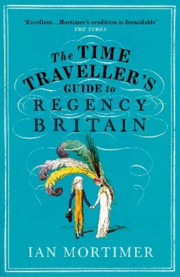 Picture of Time Traveller's Guide to Regency Britain