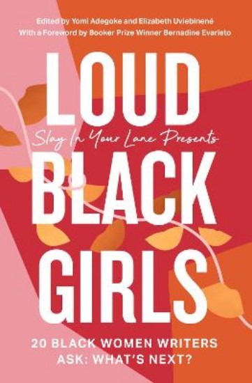 Picture of Loud Black Girls : 20 Black Women Writers Ask: What's Next?
