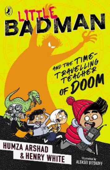 Picture of Little Badman and the Time-travelling Teacher of Doom