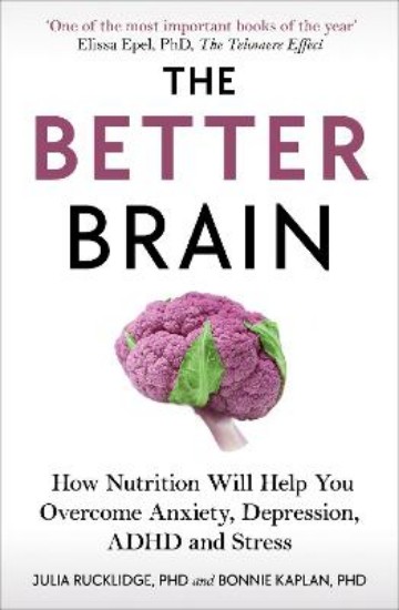 Picture of The Better Brain: Overcome anxiety, combat depression, and reduce ADHD and stress with nutrition