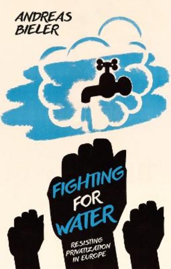 Picture of Fighting for Water: Resisting Privatization in Europe