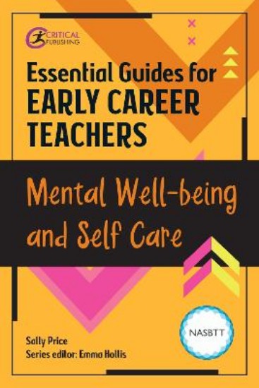 Picture of Essential Guides for Early Career Teachers: Mental Well-being and Self-care