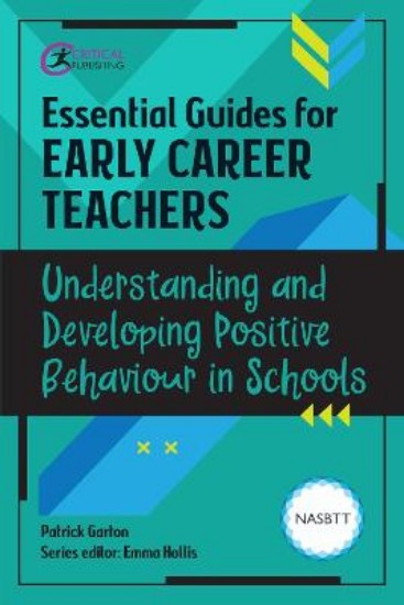Picture of Essential Guides for Early Career Teachers: Understanding and Developing Positive Behaviour in Schools