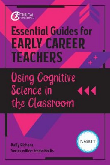 Picture of Essential Guides for Early Career Teachers: Using Cognitive Science in the Classroom