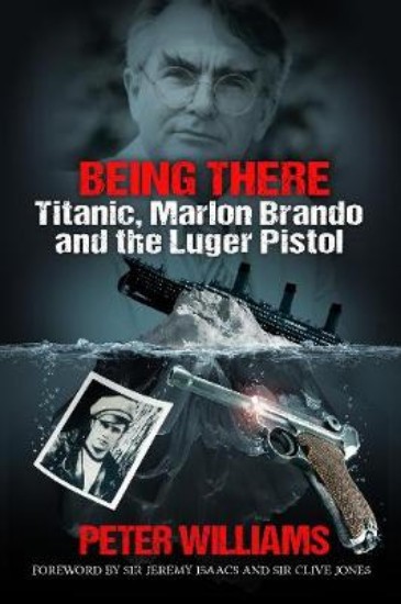 Picture of Being There: Titanic, Marlon Brando and the Luger Pistol