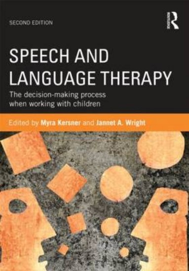 Picture of Speech and Language Therapy: The decision-making process when working with children 2ed