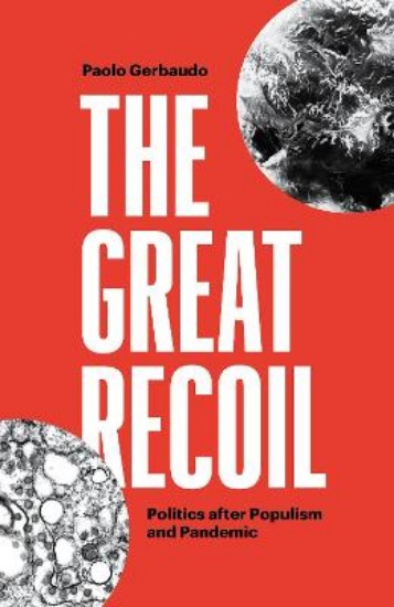 Picture of The Great Recoil: Politics after Populism and Pandemic